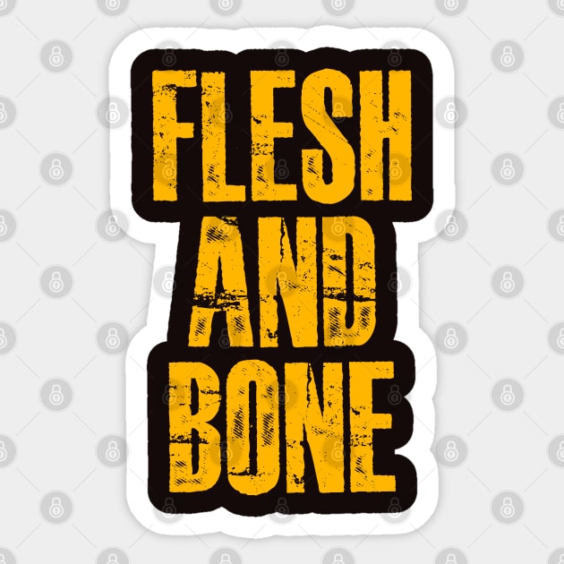 FLESH AND BONE Sticker by artslaves